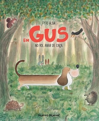 GUS NO VOL ANAR DE CAÇA, EN | 9788417989552 | ALBA, TYTO | Llibreria Online de Banyoles | Comprar llibres en català i castellà online