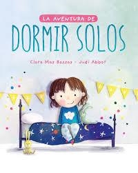 AVENTURA DE DORMIR SOLS, L' | 9788418538216 | MAS BASSAS, CLARA/ABBOT, JUDI | Llibreria Online de Banyoles | Comprar llibres en català i castellà online