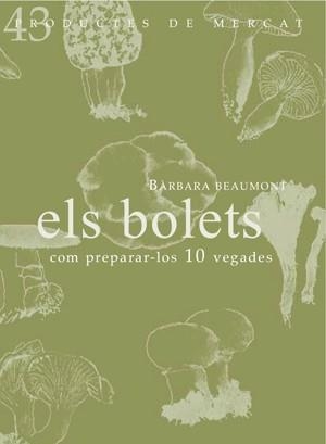 BOLETS, ELS | 9788494116391 | BEAUMONT SAENZ, BÀRBARA | Llibreria Online de Banyoles | Comprar llibres en català i castellà online