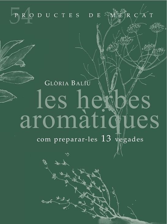 HERBES AROMÀTIQUES, LES | 9788494487934 | BALIU I JULIÀ, GLÒRIA | Llibreria Online de Banyoles | Comprar llibres en català i castellà online