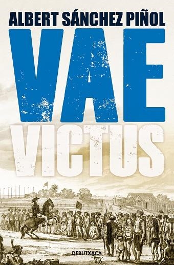 VAE VICTUS | 9788418132803 | SÁNCHEZ PIÑOL, ALBERT | Llibreria Online de Banyoles | Comprar llibres en català i castellà online