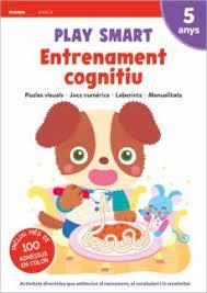 PLAY SMART 5 ANYS. ENTRENAMENT COGNITIU | 9788447944200 | AAVV | Llibreria Online de Banyoles | Comprar llibres en català i castellà online