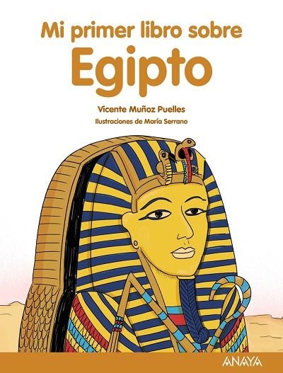 MI PRIMER LIBRO SOBRE EGIPTO | 9788469885529 | MUÑOZ PUELLES, VICENTE | Llibreria Online de Banyoles | Comprar llibres en català i castellà online