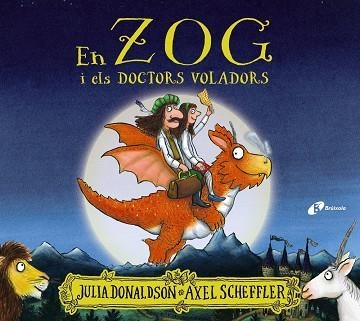 ZOG I ELS DOCTORS VOLADORS, EN | 9788413490403 | DONALDSON, JULIA | Llibreria Online de Banyoles | Comprar llibres en català i castellà online