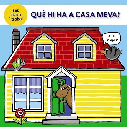 QUÈ HI HA A CASA MEVA? | 9788499063362 | COCKAYNE, HANNAH/HAMLEY, KYLIE/FRIGGENS, NICOLA | Llibreria Online de Banyoles | Comprar llibres en català i castellà online