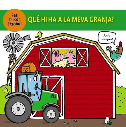 QUÈ HI HA A LA MEVA GRANJA? | 9788499063379 | COCKAYNE, HANNAH/FRIGGENS, NICOLA/HAMLEY, KYLIE | Llibreria Online de Banyoles | Comprar llibres en català i castellà online