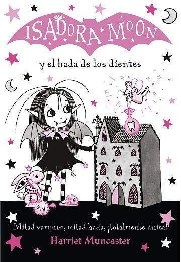 ISADORA MOON Y EL HADA DE LOS DIENTES | 9788420453712 | MUNCASTER, HARRIET | Llibreria Online de Banyoles | Comprar llibres en català i castellà online