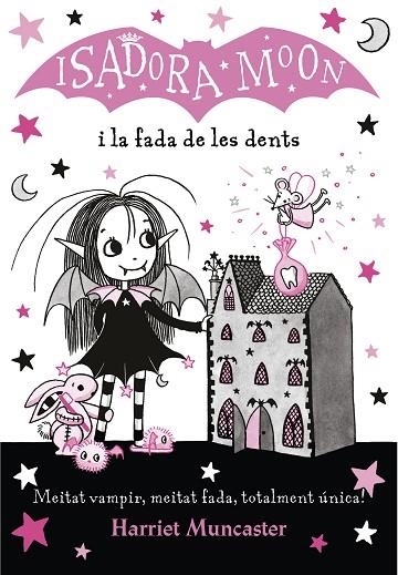 ISADORA MOON I LA FADA DE LES DENTS, LA | 9788420453729 | MUNCASTER, HARRIET | Llibreria Online de Banyoles | Comprar llibres en català i castellà online