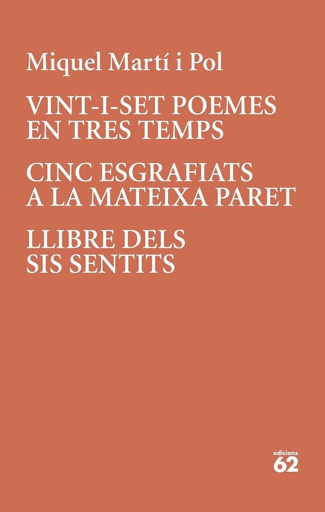 VINT-I-SET POEMES EN TRES TEMPS · CINC ESGRAFIATS A LA MATEIXA PARET · LLIBRE DELS SIS SENTITS | 9788429779196 | MARTÍ I POL, MIQUEL | Llibreria Online de Banyoles | Comprar llibres en català i castellà online