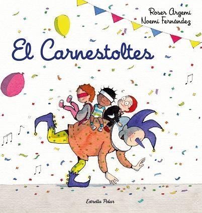 CARNESTOLTES, EL | 9788418443206 | FERNÀNDEZ SELVA, NOEMÍ/ARGEMÍ, ROSER | Llibreria L'Altell - Llibreria Online de Banyoles | Comprar llibres en català i castellà online - Llibreria de Girona