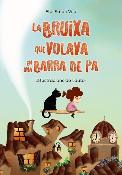 BRUIXA QUE VOLAVA EN UNA BARRA DE PA, LA | 9788448952150 | SALA I VILA, ELOI | Llibreria Online de Banyoles | Comprar llibres en català i castellà online