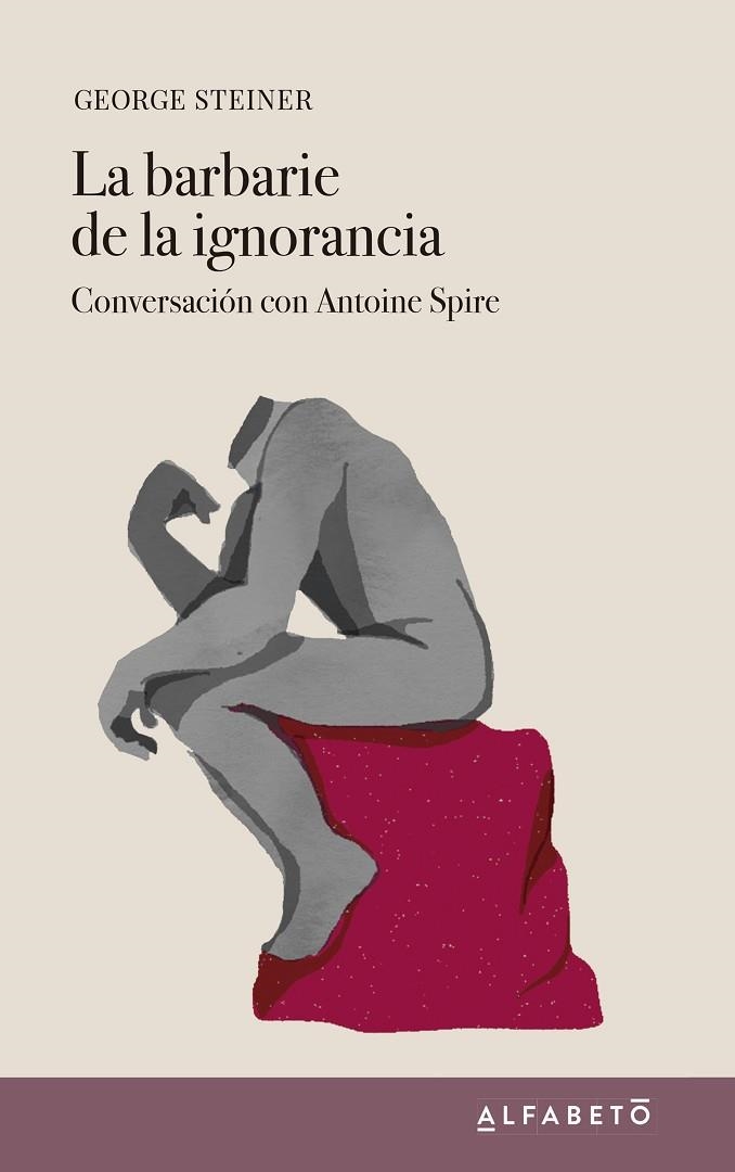 BARBARIE DE LA IGNORANCIA, LA | 9788417951146 | STEINER, GEORGE | Llibreria Online de Banyoles | Comprar llibres en català i castellà online