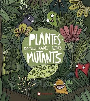 PLANTES DOMESTICADES I ALTRES MUTANTS | 9788417749934 | EDUARDO MUÑOZ, IBAN | Llibreria Online de Banyoles | Comprar llibres en català i castellà online