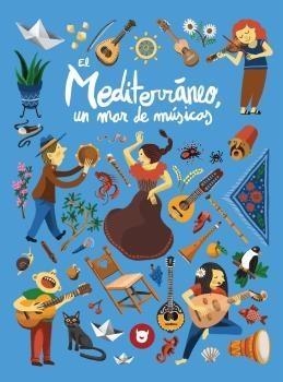 MEDITERRÀNIA, UNA MAR DE MÚSIQUES | 9788412264623 | ALSINA IGLESIAS, JORDI | Llibreria Online de Banyoles | Comprar llibres en català i castellà online