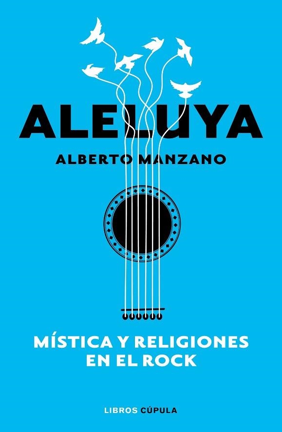 ALELUYA. MÍSTICA Y RELIGIONES EN EL ROCK | 9788448026547 | MANZANO, ALBERTO | Llibreria Online de Banyoles | Comprar llibres en català i castellà online