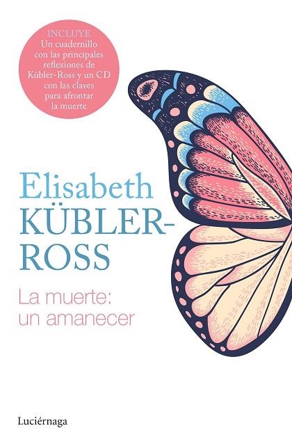 MUERTE: UN AMANECER (INCLUYE CD), LA | 9788418015564 | KÜBLER-ROSS, ELISABETH | Llibreria Online de Banyoles | Comprar llibres en català i castellà online