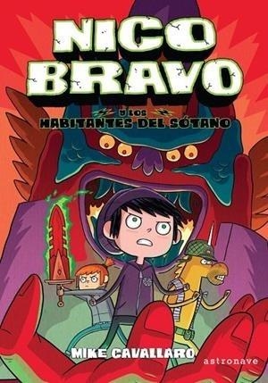 NICO BRAVO Y LOS HABITANTES DEL SÓTANO | 9788467944457 | CAVALLARO, MIKE | Llibreria Online de Banyoles | Comprar llibres en català i castellà online