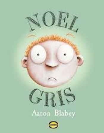 NOEL GRIS | 9789874573643 | BLABEY, AARON | Llibreria Online de Banyoles | Comprar llibres en català i castellà online