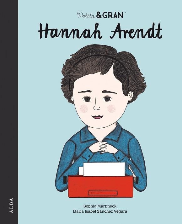 PETITA & GRAN HANNAH ARENDT | 9788490657362 | SÁNCHEZ VEGARA, MARÍA ISABEL | Llibreria L'Altell - Llibreria Online de Banyoles | Comprar llibres en català i castellà online - Llibreria de Girona