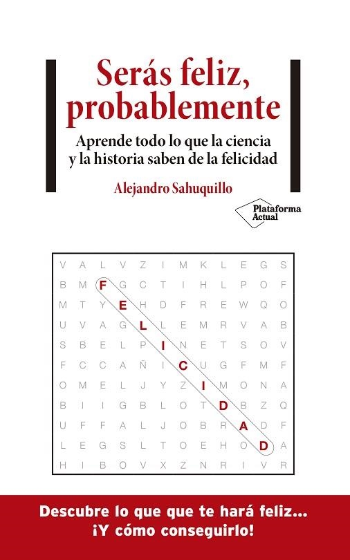 SERÁS FELIZ, PROBABLEMENTE | 9788418285875 | SAHUQUILLO, ALEJANDRO | Llibreria Online de Banyoles | Comprar llibres en català i castellà online