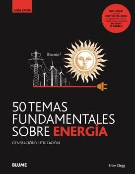 50 TEMAS FUNDAMENTALES SOBRE ENERGÍA | 9788418459085 | CLEGG, BRIAN | Llibreria L'Altell - Llibreria Online de Banyoles | Comprar llibres en català i castellà online - Llibreria de Girona