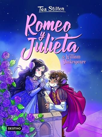 ROMEO Y JULIETA | 9788408231257 | SHAKESPEARE, WILLIAM/STILTON, TEA | Llibreria Online de Banyoles | Comprar llibres en català i castellà online