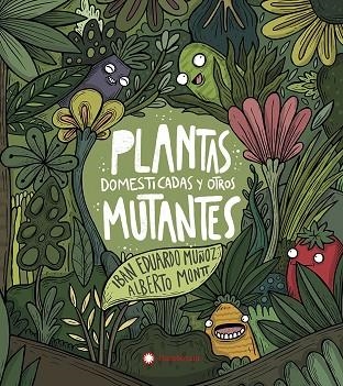 PLANTAS DOMESTICADAS I OTROS MUTANTES | 9788417749927 | EDUARDO MUÑOZ, IBÁN | Llibreria Online de Banyoles | Comprar llibres en català i castellà online