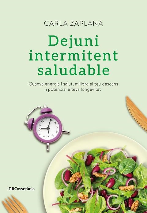 DEJUNI INTERMITENT SALUDABLE | 9788413560151 | ZAPLANA VERGÉS, CARLA | Llibreria Online de Banyoles | Comprar llibres en català i castellà online