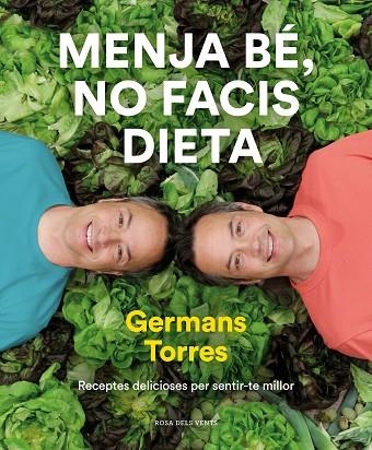 MENJA BÉ, NO FACIS DIETA | 9788417909642 | TORRES, SERGIO/TORRES, JAVIER | Llibreria Online de Banyoles | Comprar llibres en català i castellà online