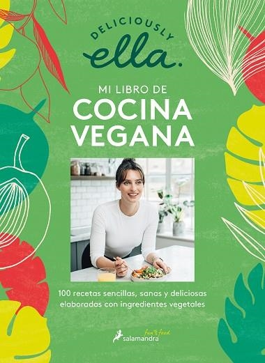 DELICIOUSLY ELLA. MI LIBRO DE COCINA VEGANA | 9788418107153 | DELICIOUSLY ELLA | Llibreria Online de Banyoles | Comprar llibres en català i castellà online