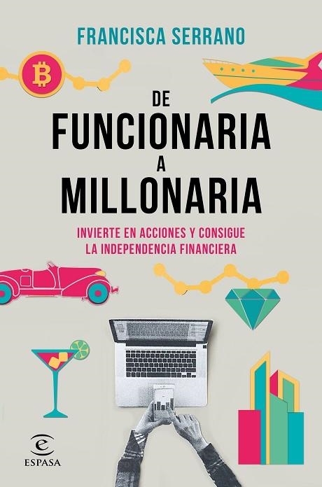 DE FUNCIONARIA A MILLONARIA | 9788467061345 | SERRANO RUIZ, FRANCISCA | Llibreria L'Altell - Llibreria Online de Banyoles | Comprar llibres en català i castellà online - Llibreria de Girona