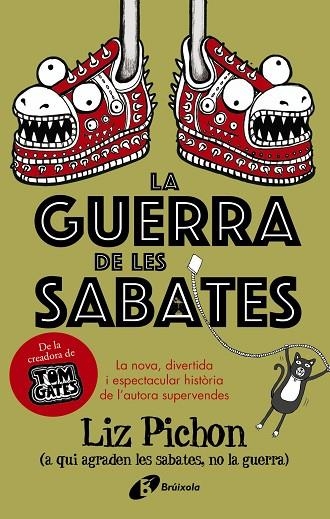 GUERRA DE LES SABATES, LA | 9788499062693 | PICHON, LIZ | Llibreria Online de Banyoles | Comprar llibres en català i castellà online