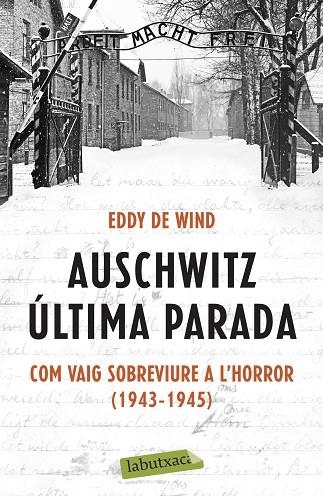 AUSCHWITZ: ÚLTIMA PARADA | 9788418572142 | EDDY DE WIND | Llibreria Online de Banyoles | Comprar llibres en català i castellà online