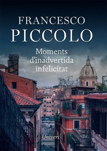 MOMENTS D'INADVERTIDA INFELICITAT | 9788417868796 | PICCOLO, FRANCESCO | Llibreria Online de Banyoles | Comprar llibres en català i castellà online