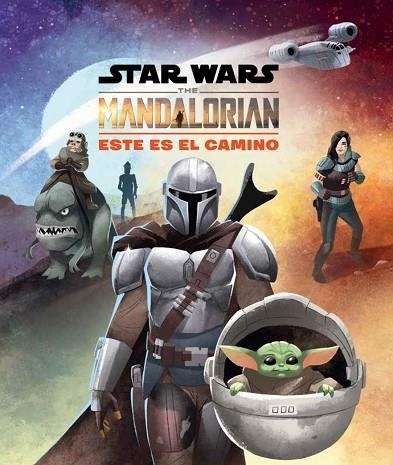 MANDALORIAN. ESTE ES EL CAMINO, THE | 9788408237051 | STAR WARS | Llibreria Online de Banyoles | Comprar llibres en català i castellà online