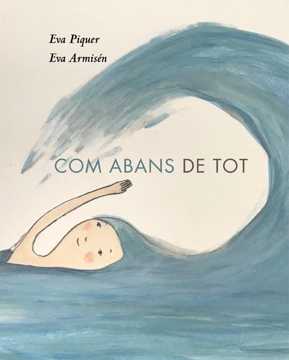 COM ABANS DE TOT | 9788418253010 | PIQUER, EVA | Llibreria Online de Banyoles | Comprar llibres en català i castellà online