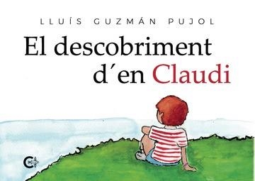 DESCOBRIMENT D´EN CLAUDI, EL | 9788418073373 | GUZMÁN PUJOL, LLUÍS | Llibreria Online de Banyoles | Comprar llibres en català i castellà online