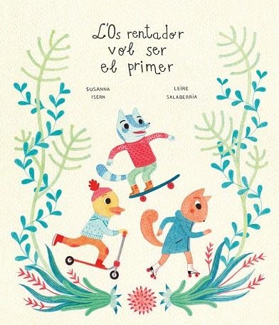 L'OS RENTADOR VOL SER EL PRIMER | 9788418133930 | ISERN, SUSANNA | Llibreria Online de Banyoles | Comprar llibres en català i castellà online