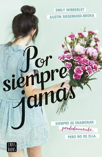 POR SIEMPRE JAMÁS | 9788408237846 | SIEGEMUND-BROKA, AUSTIN/WIBBERLEY, EMILY | Llibreria Online de Banyoles | Comprar llibres en català i castellà online