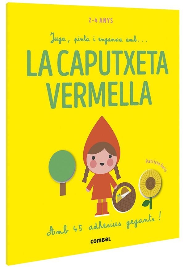 JUGA, PINTA I ENGANXA AMB... LA CAPUTXETA VERMELLA | 9788491016915 | GEIS CONTI, PATRICIA | Llibreria Online de Banyoles | Comprar llibres en català i castellà online