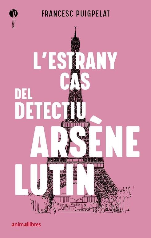 L'ESTRANY CAS DEL DETECTIU ARSÈNE LUTIN | 9788418592010 | PUIGPELAT, FRANCESC | Llibreria Online de Banyoles | Comprar llibres en català i castellà online