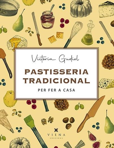 PASTISSERIA TRADICIONAL PER FER A CASA | 9788417998745 | GUDIOL SALOM, VICTÒRIA | Llibreria Online de Banyoles | Comprar llibres en català i castellà online