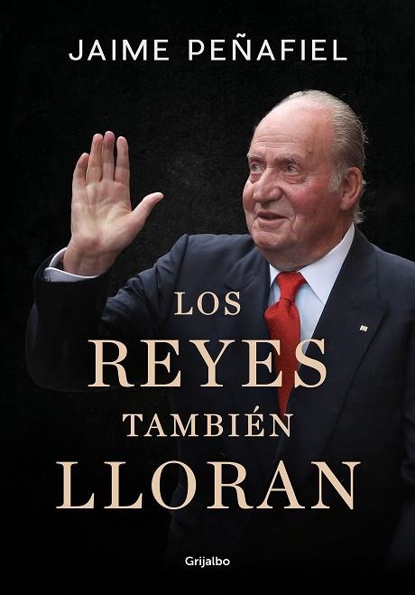 REYES TAMBIÉN LLORAN, LOS | 9788418055010 | PEÑAFIEL, JAIME | Llibreria Online de Banyoles | Comprar llibres en català i castellà online