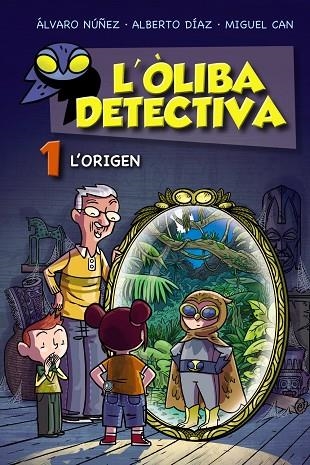 OLIBA DETECTIVA. L'ORIGEN, L' | 9788448952761 | NÚÑEZ, ÁLVARO/DÍAZ, ALBERTO/CAN, MIGUEL | Llibreria Online de Banyoles | Comprar llibres en català i castellà online