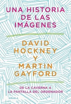 UNA HISTORIA DE LAS IMÁGENES | 9788418436215 | HOCKNEY, DAVID/GAYFORD, MARTIN | Llibreria Online de Banyoles | Comprar llibres en català i castellà online