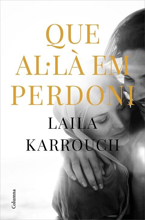 QUE AL·LÀ EM PERDONI | 9788466427654 | KARROUCH EL JILALI, LAILA | Llibreria Online de Banyoles | Comprar llibres en català i castellà online