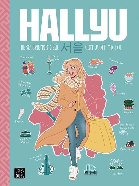 HALLYU. DESCUBRIENDO SEÚL CON JUDIT MALLOL | 9788408237082 | MALLOL, JUDIT | Llibreria Online de Banyoles | Comprar llibres en català i castellà online