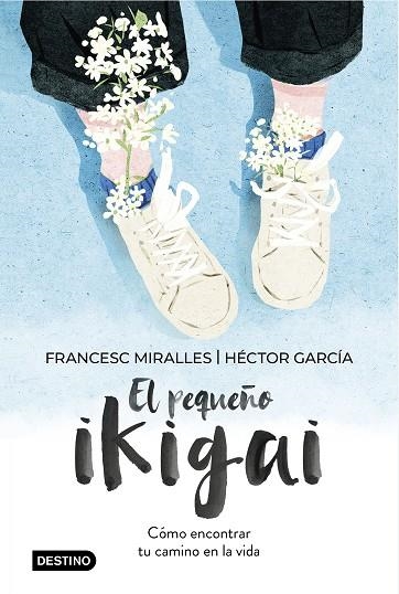 EL PEQUEÑO IKIGAI | 9788408238997 | MIRALLES, FRANCESC/GARCÍA, HÉCTOR | Llibreria L'Altell - Llibreria Online de Banyoles | Comprar llibres en català i castellà online - Llibreria de Girona