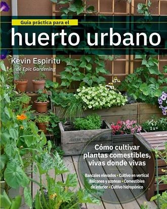 GUÍA PRÁCTICA PARA EL HUERTO URBANO | 9788412027044 | ESPIRITU KEVIN | Llibreria Online de Banyoles | Comprar llibres en català i castellà online