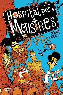 HOSPITAL PER A MONSTRES | 9788448952747 | KELLY, JOHN | Llibreria Online de Banyoles | Comprar llibres en català i castellà online